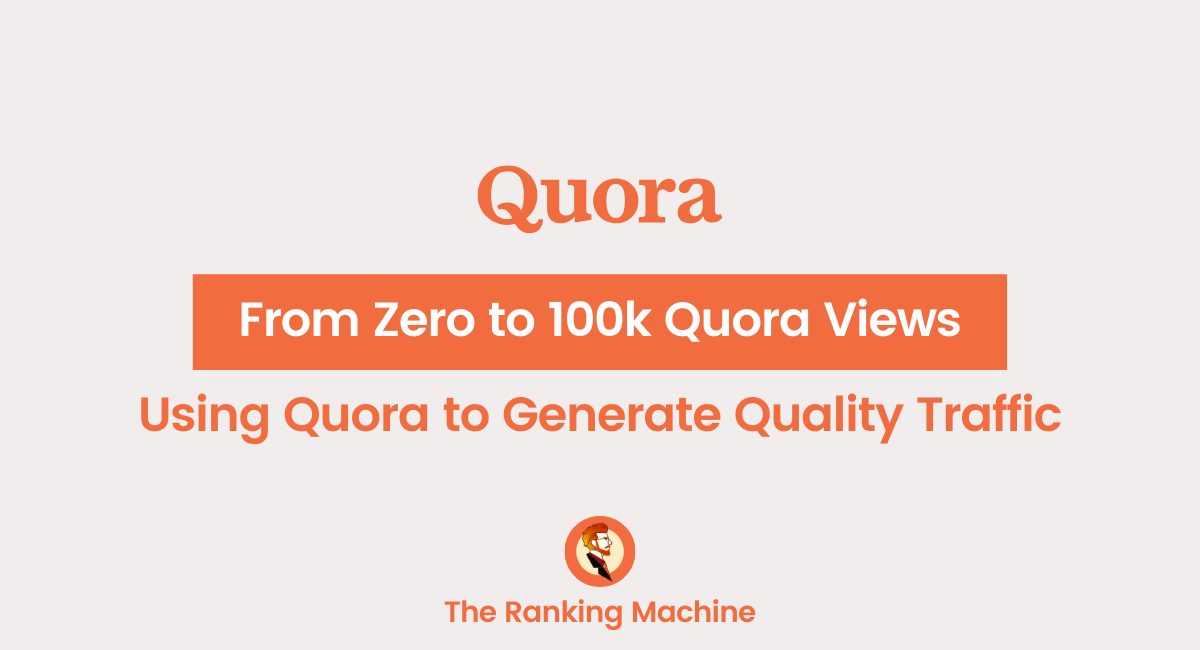Zero to 100k Answer Views on Quora